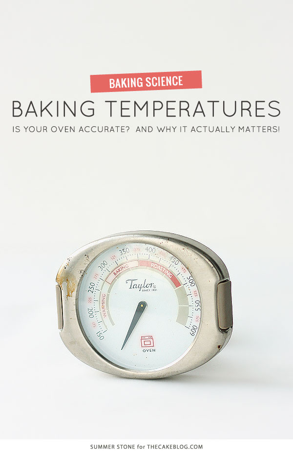 Baking Temperature Comparison | Why an accurate oven temp actually matters | by Summer Stone for TheCakeBlog.com