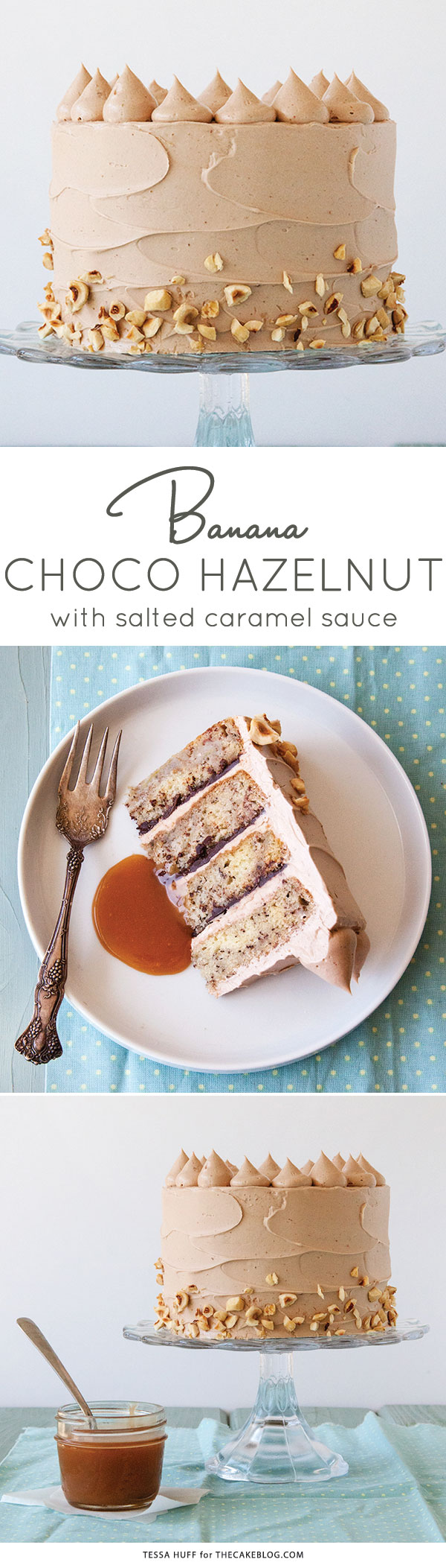 Banana Chocolate Hazelnut Cake | Recipe by Tessa Huff for TheCakeBlog.com