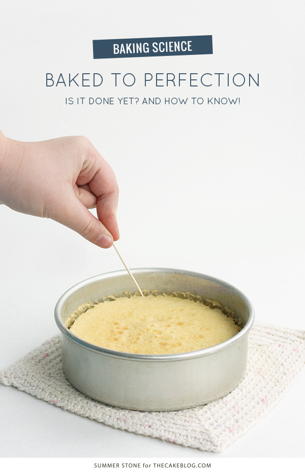 Baked to Perfection - how baking time affects cake moisture and structure | by Summer Stone for TheCakeBlog.com