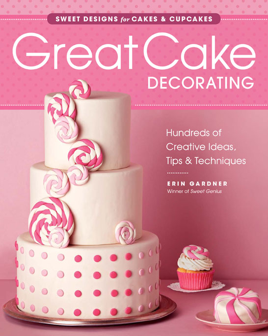 Great Cake Decorating | by Erin Gardner of Wild Orchid Baking Co.