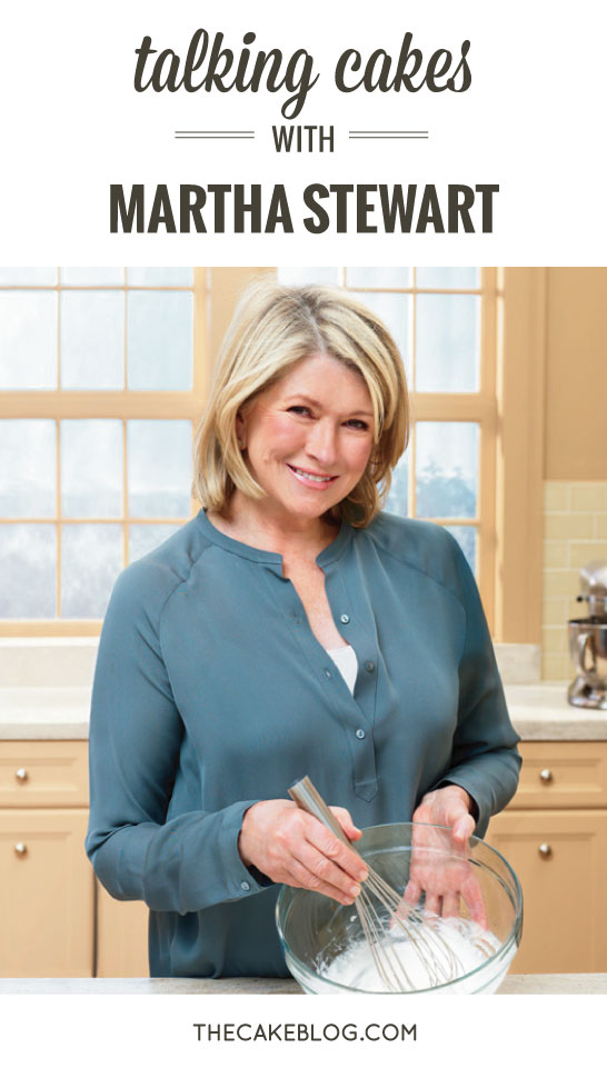 Talking Cakes with Martha Stewart | Interview & Recipe | TheCakeBlog.com