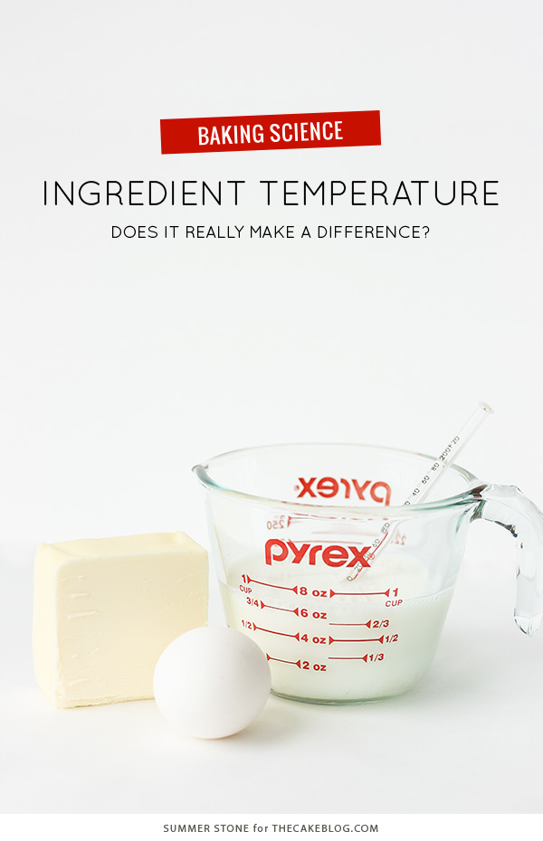 Does it matter if your ingredients are room temperature or not? | by Summer Stone for TheCakeBlog.com