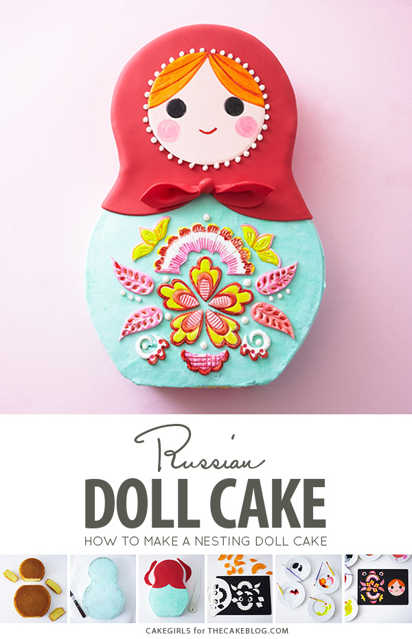 How to make a Russian nesting doll cake | by Cakegirls for TheCakeBlog.com